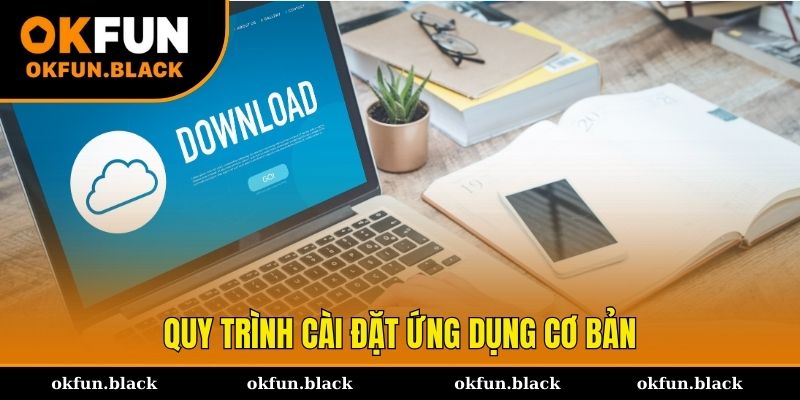 Hướng dẫn thao tác tải app cá cược online cho khách hàng
