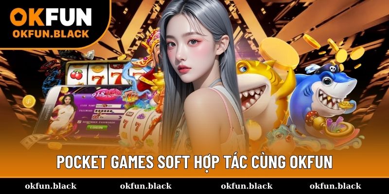 Sảnh PG Soft nổi tiếng với nhiều tựa game