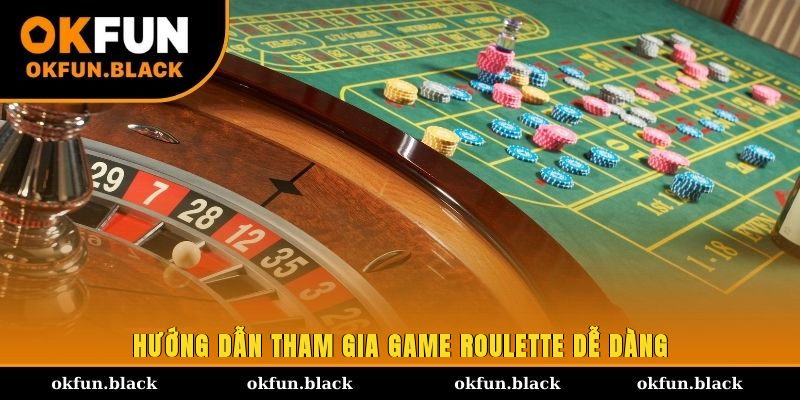 Hướng dẫn tham gia game Roulette dễ dàng