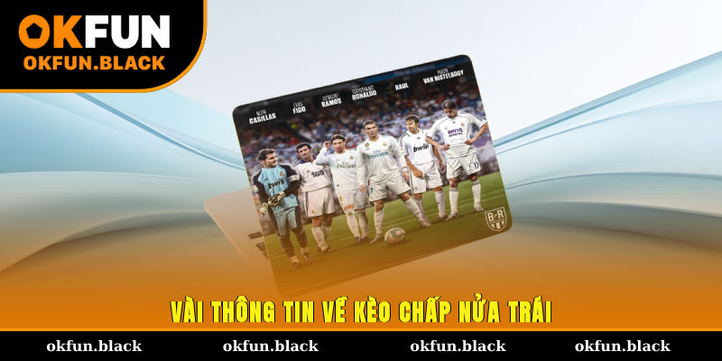 Vài thông tin về kèo chấp nửa trái